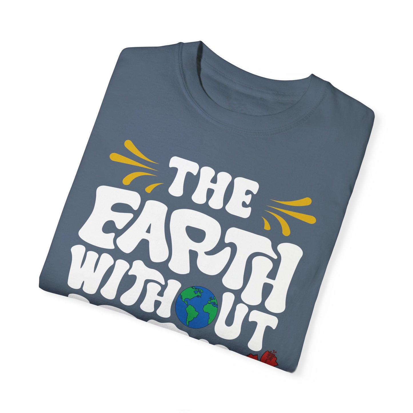 The Earth Without Art!